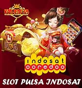 Situs Deposit Via Pulsa Indosat Tanpa Potongan